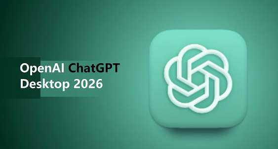 OpenAI ChatGPT Desktop 2026